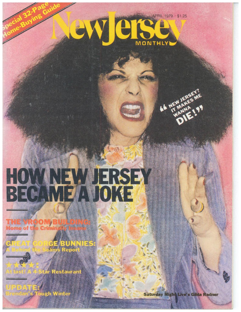 The April 1979 cover of New Jersey Monthly, featuring a photo of SNL star Gilda Radner—in character as Roseanne Roseannadanna, who loved to take digs at the Garden State.