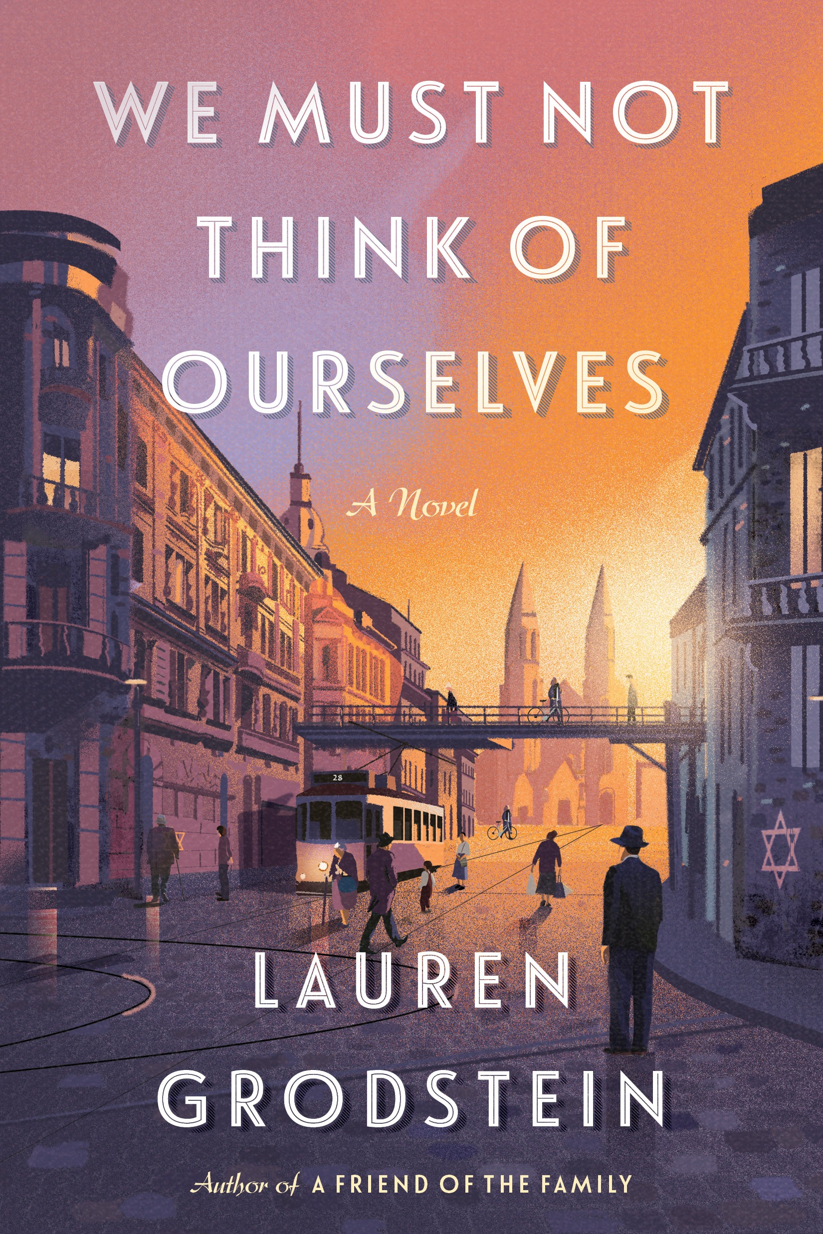 Cover of "We Must Not Think of Ourselves" by Lauren Grodstein