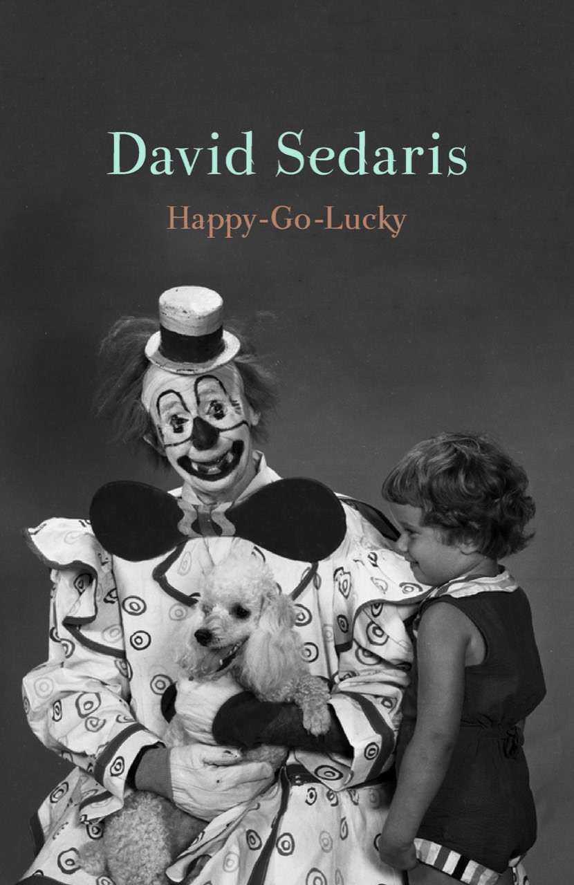 Cover of David Sedaris's new memoir, "Happy-Go-Lucky."