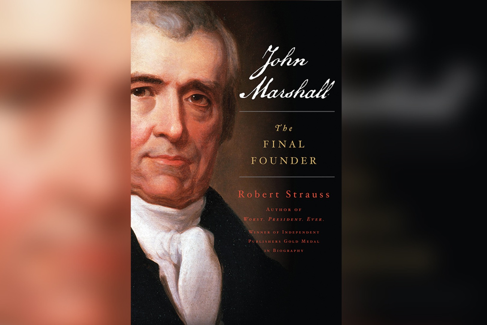 "John Marshall: The Final Founder," by Robert Strauss